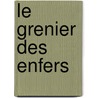 Le Grenier Des Enfers by Lincoln Child