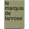 Le Marquis De Lanrose door Edmond About