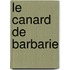 Le canard de Barbarie