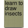 Learn to Draw Insects door Walter Foster Creative Team