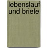 Lebenslauf und Briefe by Franz Velde Carl