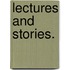 Lectures and Stories.