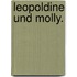 Leopoldine und Molly.