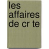 Les Affaires de Cr Te door Victor Brard