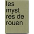Les Myst Res de Rouen