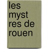 Les Myst Res de Rouen door Octave F.R.