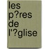 Les P?res de L'?Glise