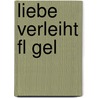 Liebe Verleiht Fl Gel door Maria Ngel