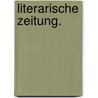 Literarische Zeitung. door Johann Karl Friedrich Büchner