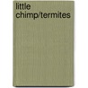 Little Chimp/Termites door Beverley Randell