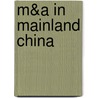M&A in Mainland China door Tim Bruckner