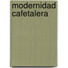 Modernidad Cafetalera door Jose Manuel Mavil Aguilera