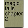 Magic Tails Chapter 2 door Rich Brown