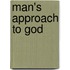 Man's Approach to God