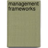 Management Frameworks by Jacques Kemp