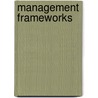 Management Frameworks door Jacques Kemp