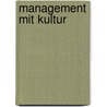 Management mit Kultur door Timo Becker