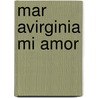 Mar Avirginia Mi Amor door Sindo Pacheco