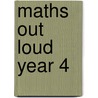 Maths Out Loud Year 4 door Sheila Ebbutt