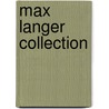 Max Langer Collection door Maria Langer