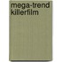 Mega-Trend Killerfilm