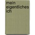 Mein Eigentliches Ich