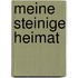 Meine steinige Heimat