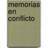 Memorias en conflicto