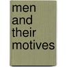Men And Their Motives door J.C. Flugel