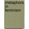 Metaphors in Feminism by Karolina Kuberska