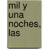 Mil y Una Noches, Las