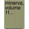 Minerva, Volume 11... door Johann Wilhelm Von Archenholz