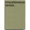 Miscellaneous Verses. door Onbekend