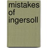 Mistakes of Ingersoll door J.B. (James Baird) McClure