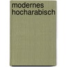 Modernes Hocharabisch door Eckehard Schulz