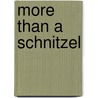 More Than a Schnitzel by Christopher Knuth