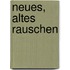 Neues, altes Rauschen