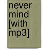 Never Mind [with Mp3] door Laurette Zhang