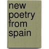 New Poetry from Spain door Marta Lopez-Luaces
