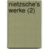 Nietzsche's Werke (2)