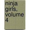 Ninja Girls, Volume 4 by Hosana Tanaka