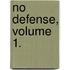 No Defense, Volume 1.