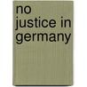 No Justice in Germany by Willy Cohn
