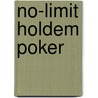 No-Limit Holdem Poker door Bob Ciaffone
