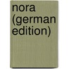 Nora (German Edition) door Bauer Klara