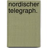 Nordischer Telegraph. by Unknown