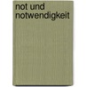 Not Und Notwendigkeit door Uwe Kemmler