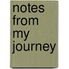 Notes From My Journey door Michael Curtis