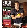 Now Eat This! Italian by Rocco Dispirito