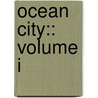 Ocean City:: Volume I by John Jacob